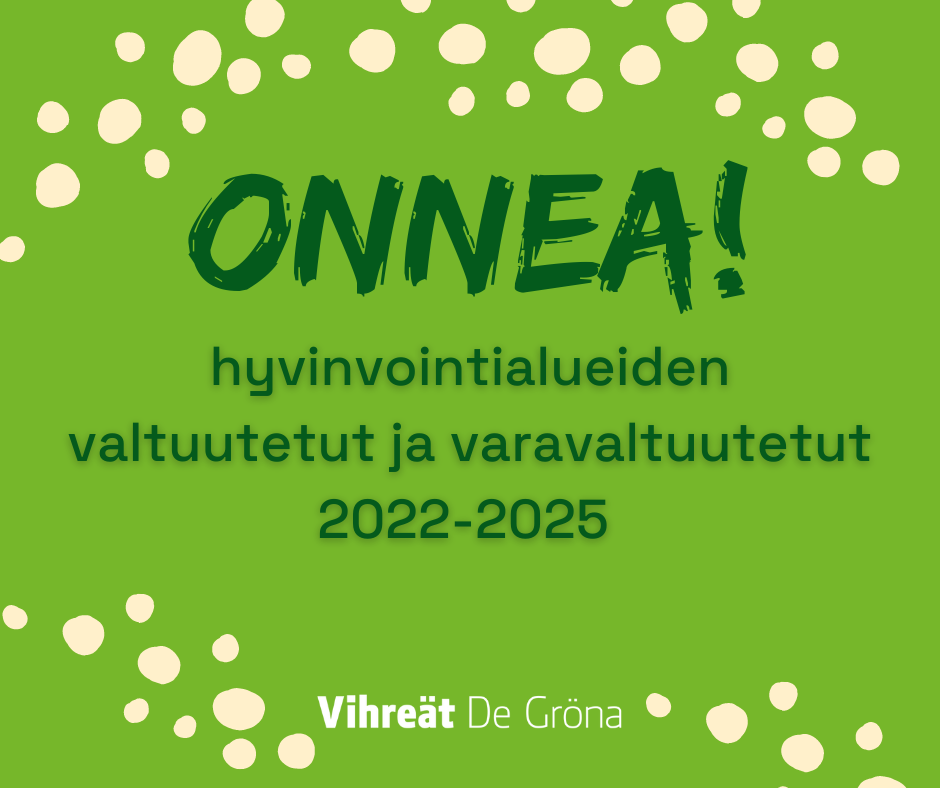 Onnea hyvinvointialueiden valtuutetut ja varavaltuutetut 2022-2025!