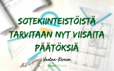 Sotekiinteistöistä tarvitaan nyt viisaita päätöksiä