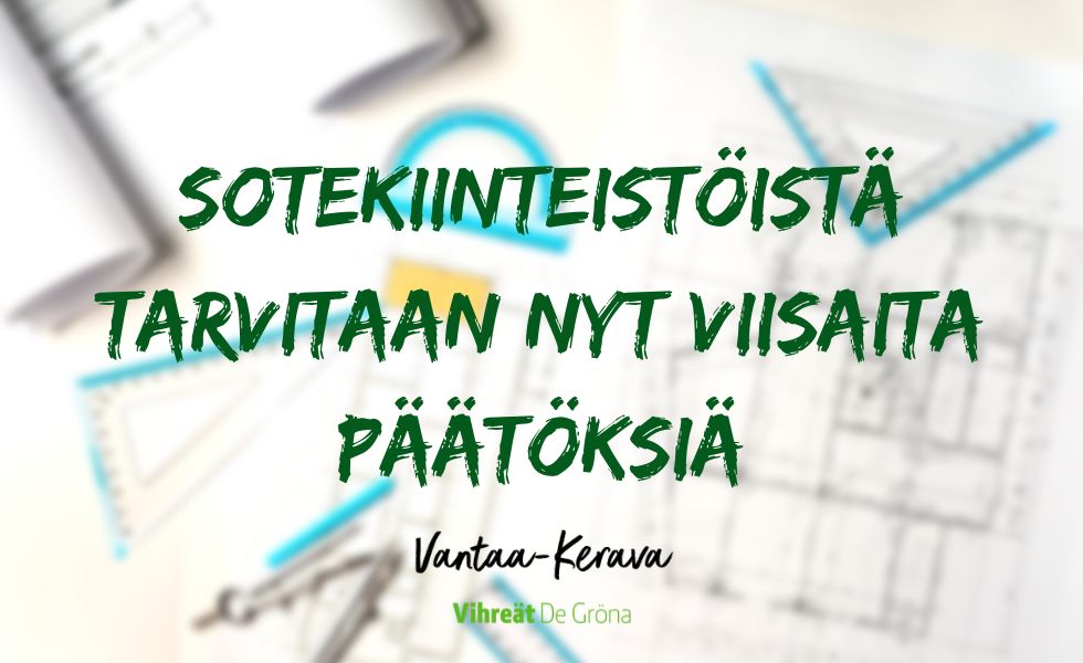 Sotekiinteistöistä tarvitaan nyt viisaita päätöksiä