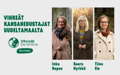 Uudellemaalle valittiin kolme vihreää kansanedustajaa: Inka Hopsu, Saara Hyrkkö ja Tiina Elo.