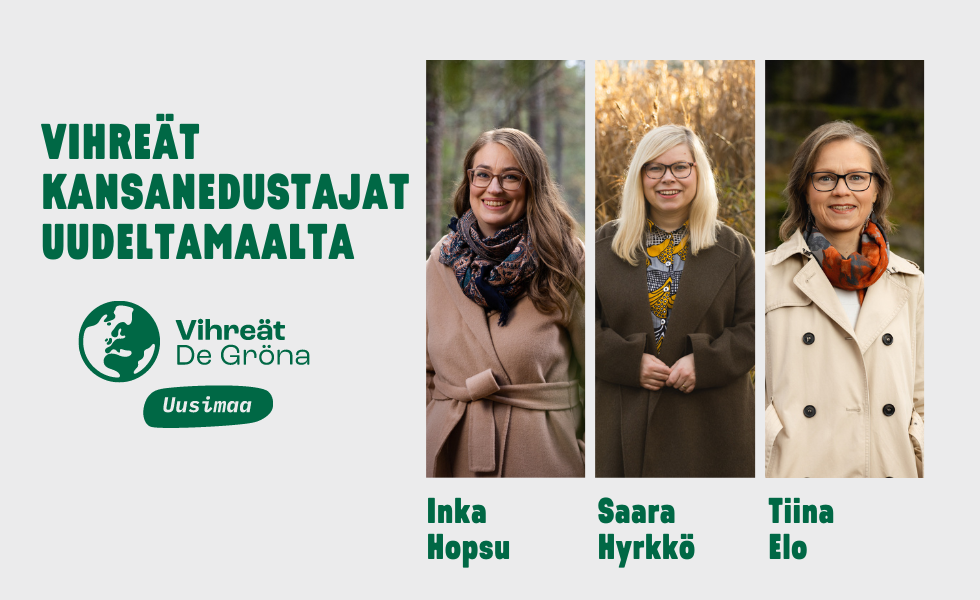 Uudellemaalle valittiin kolme vihreää kansanedustajaa: Inka Hopsu, Saara Hyrkkö ja Tiina Elo.