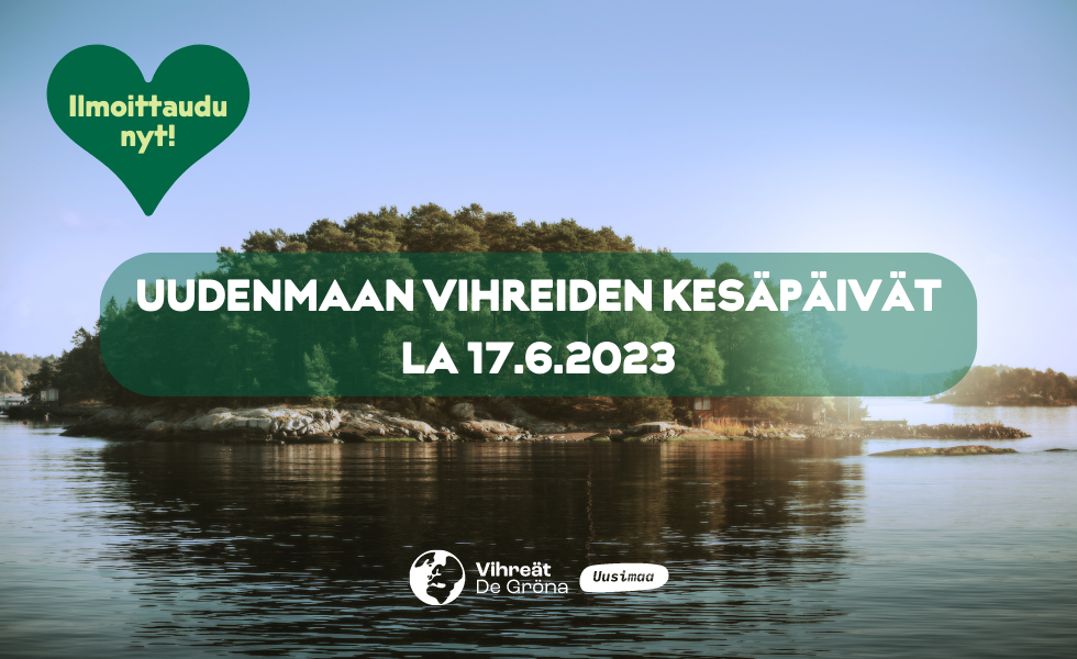 Tervetuloa Uudenmaan Vihreiden kesäpäiville 2023!