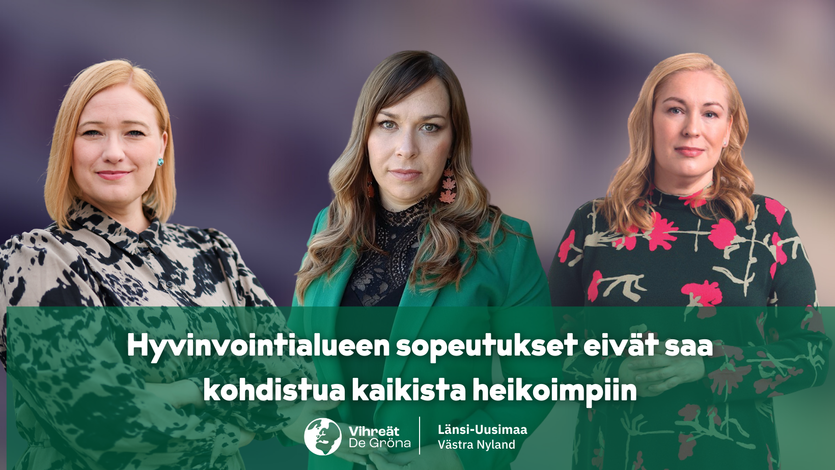 Länsi-Uudenmaan Vihreät: Hyvinvointialueen sopeutukset eivät saa kohdistua kaikista heikoimpiin