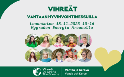 Vihreät Vantaan hyvinvointimessuilla lauantaina 18.11.2023 Vantaan Myyrmäen Energia Areenalla