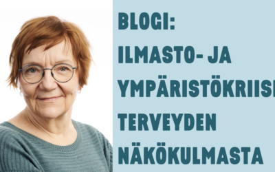 Ilmasto- ja ympäristökriisi terveyden näkökulmasta